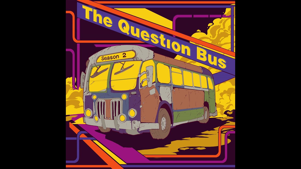 The Question Bus: 66 - Colin Northway and Ziggy