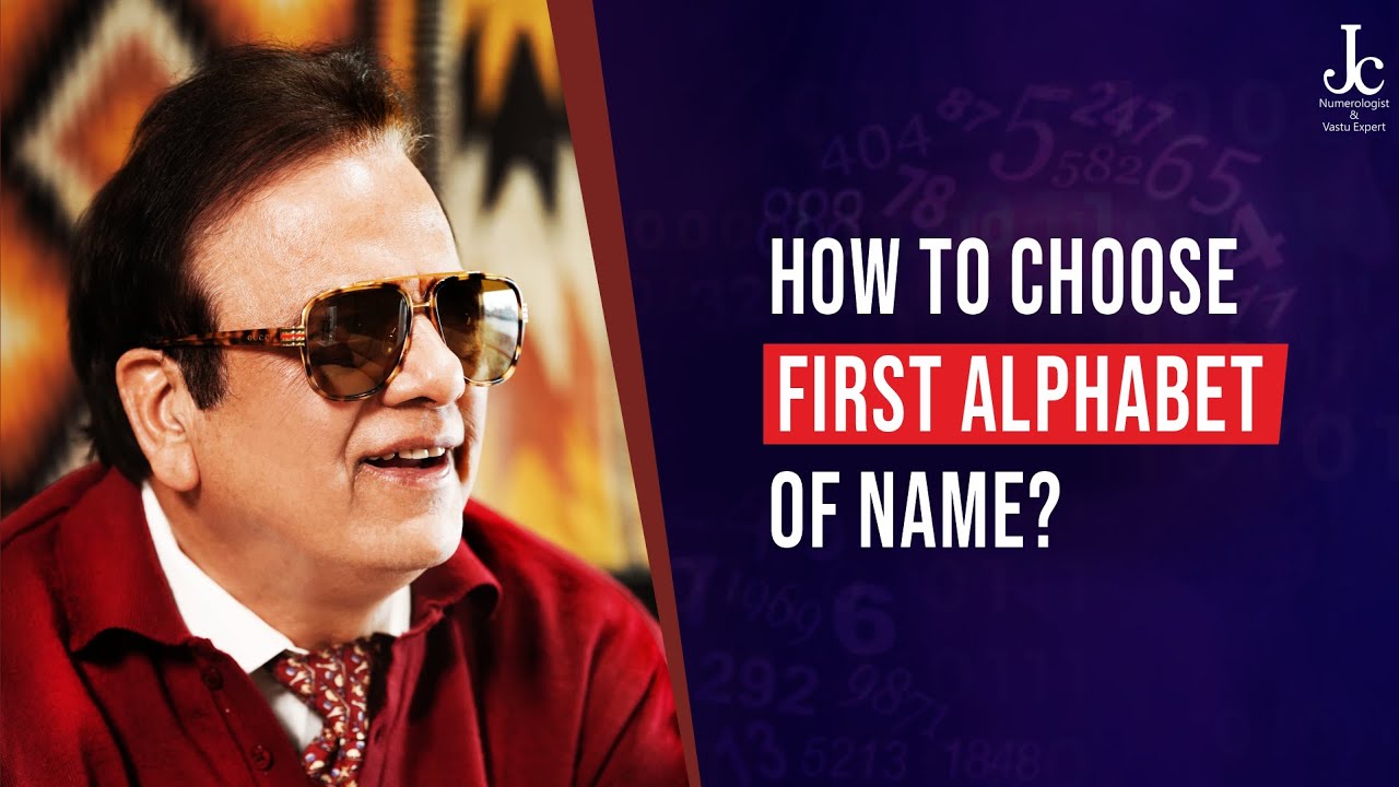 How to Choose First Alphabet of Baby Name? | First Letter Name Personality by J C Chaudhry