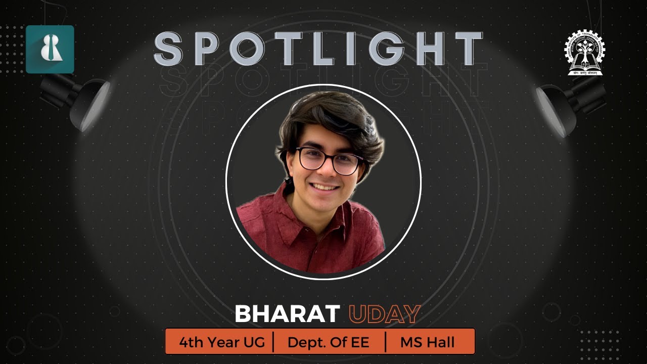 Spotlight- Mr. Bharat Uday || IIT Kharagpur