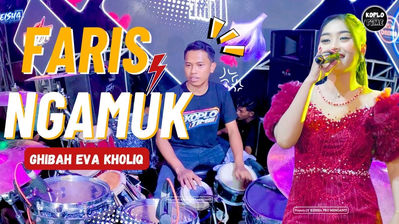 FARIS NGAMUK GHIBAH - EVA KHOLIQ KOPLO TIME LIVE IN DADAP KUNING CERME GRESIK