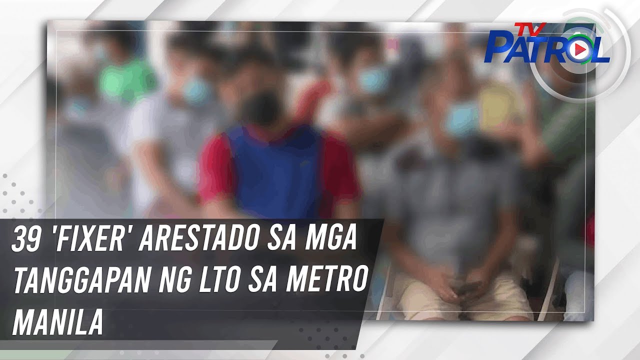 39 'fixer' arestado sa mga tanggapan ng LTO sa Metro Manila | TV Patrol