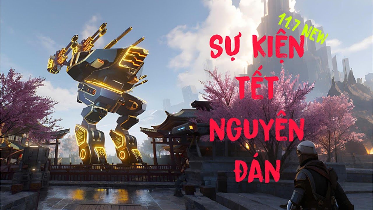 | WarRobots | Tổng hợp những thứ mới trong bản 11.7 và Sự Kiện Tết Nguyên Đán !!!