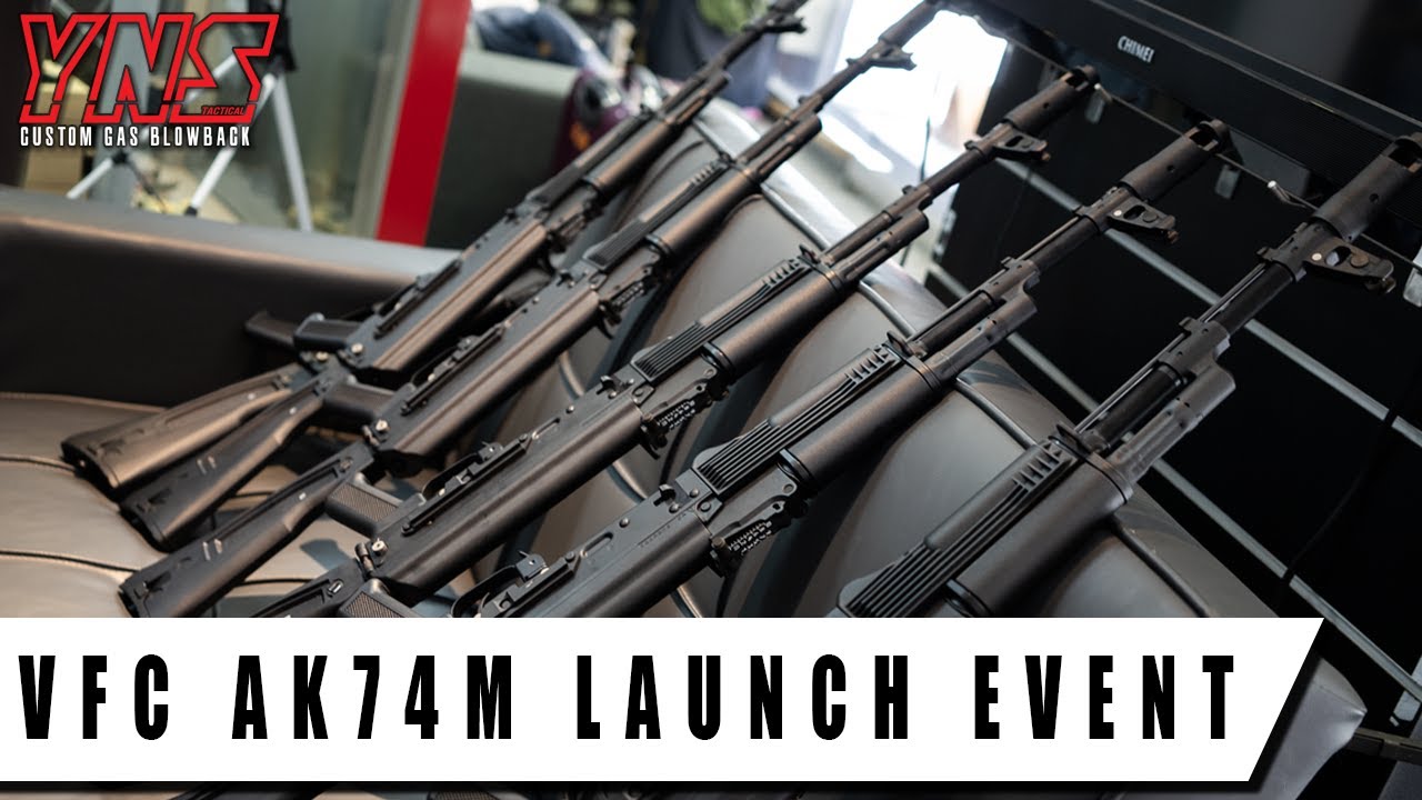 VFC AK74M Launch Event Summary - YNS Tactical