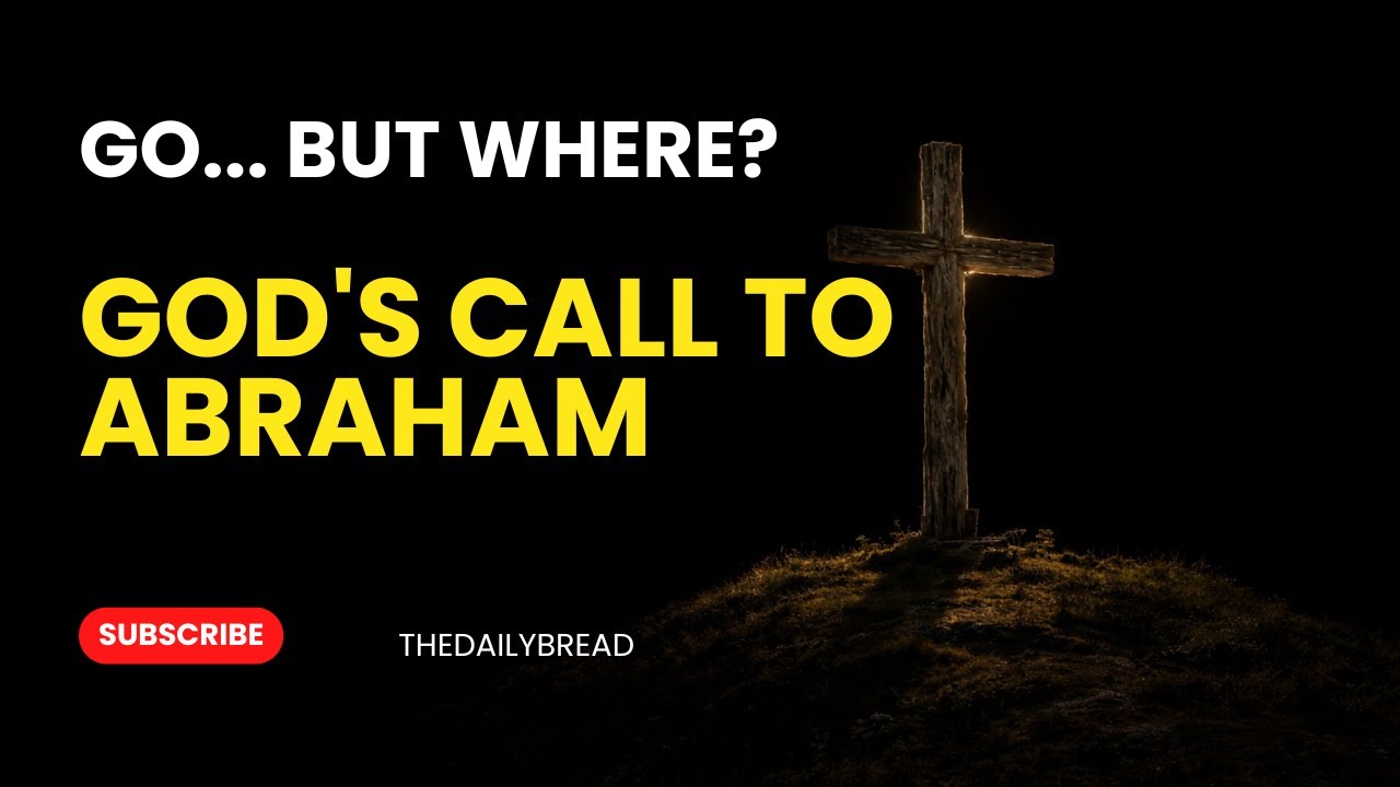 What If God Asked You to Move Without Telling You Where? | Abraham's Radical Faith