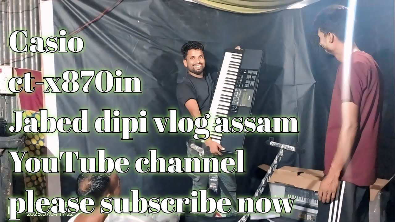 Casio ctx870in Jabed dipi vlog assam YouTube channel subscribe now