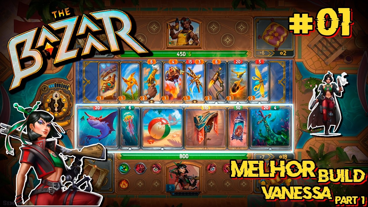 The Bazar #01 Simplesmente a Pior Build de Vanessa!!