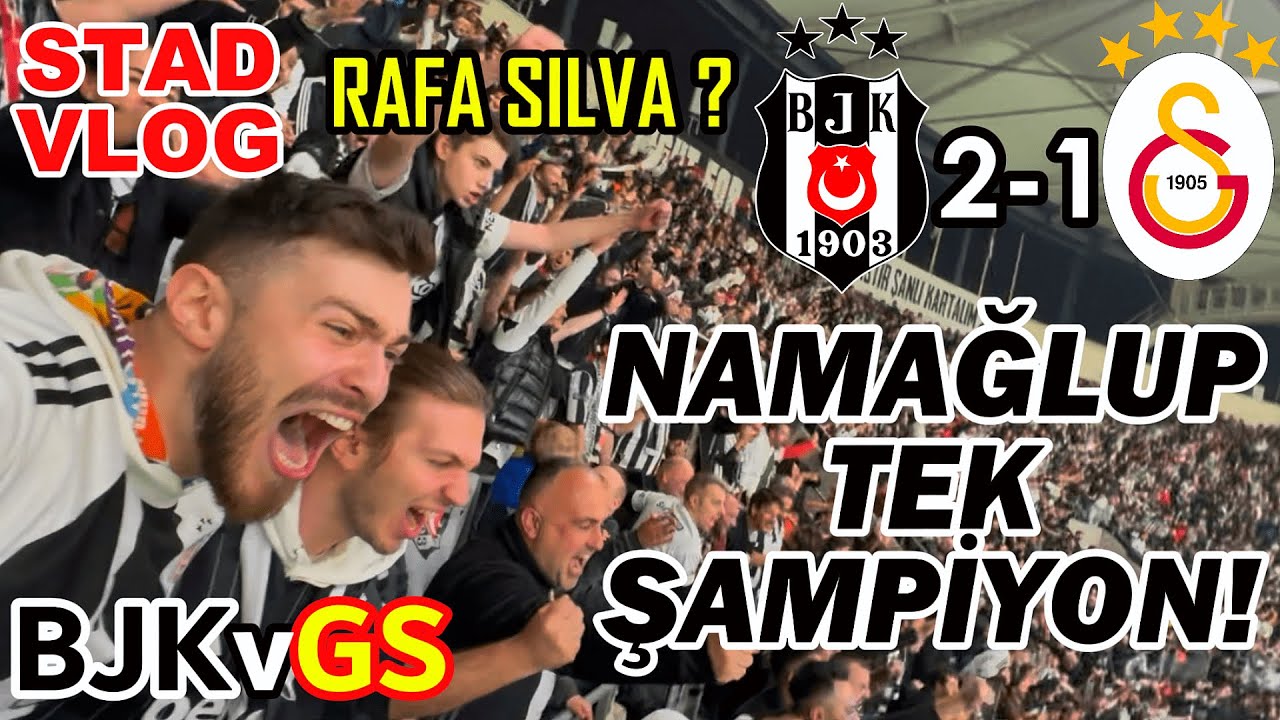 NAMAĞLUP TEK ŞAMPİYON! | Beşiktaş 2-1 Galatasaray | DERBİ VLOG | Maçın Hikayesi #BJKvGS