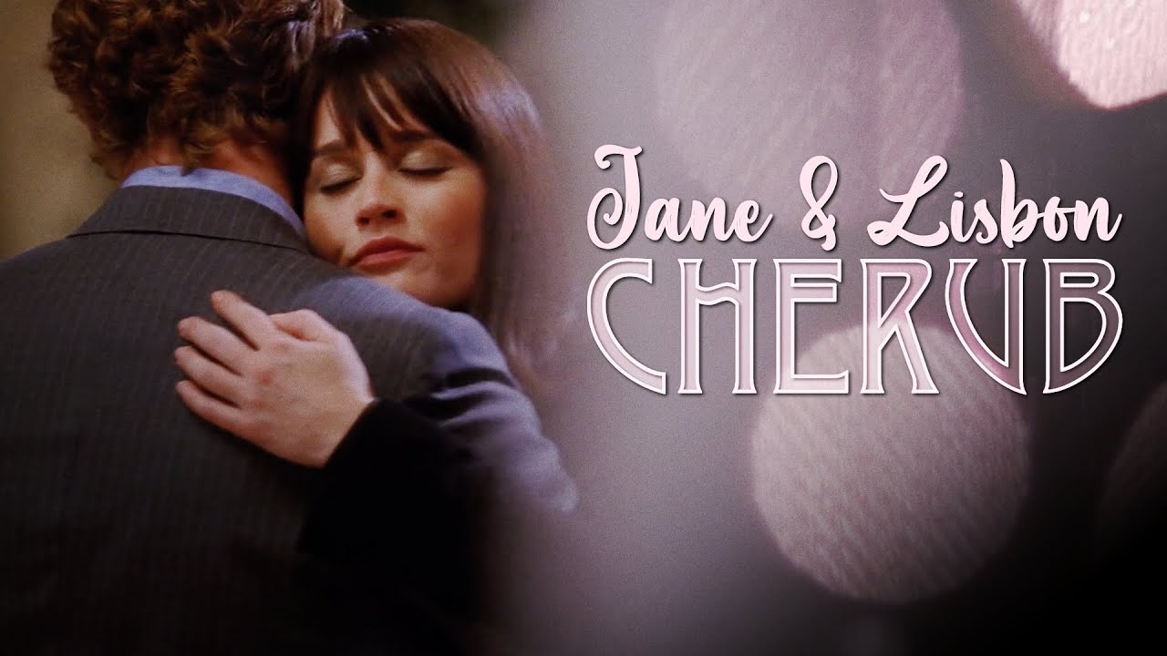 Jane & Lisbon | Cherub ~ The Mentalist