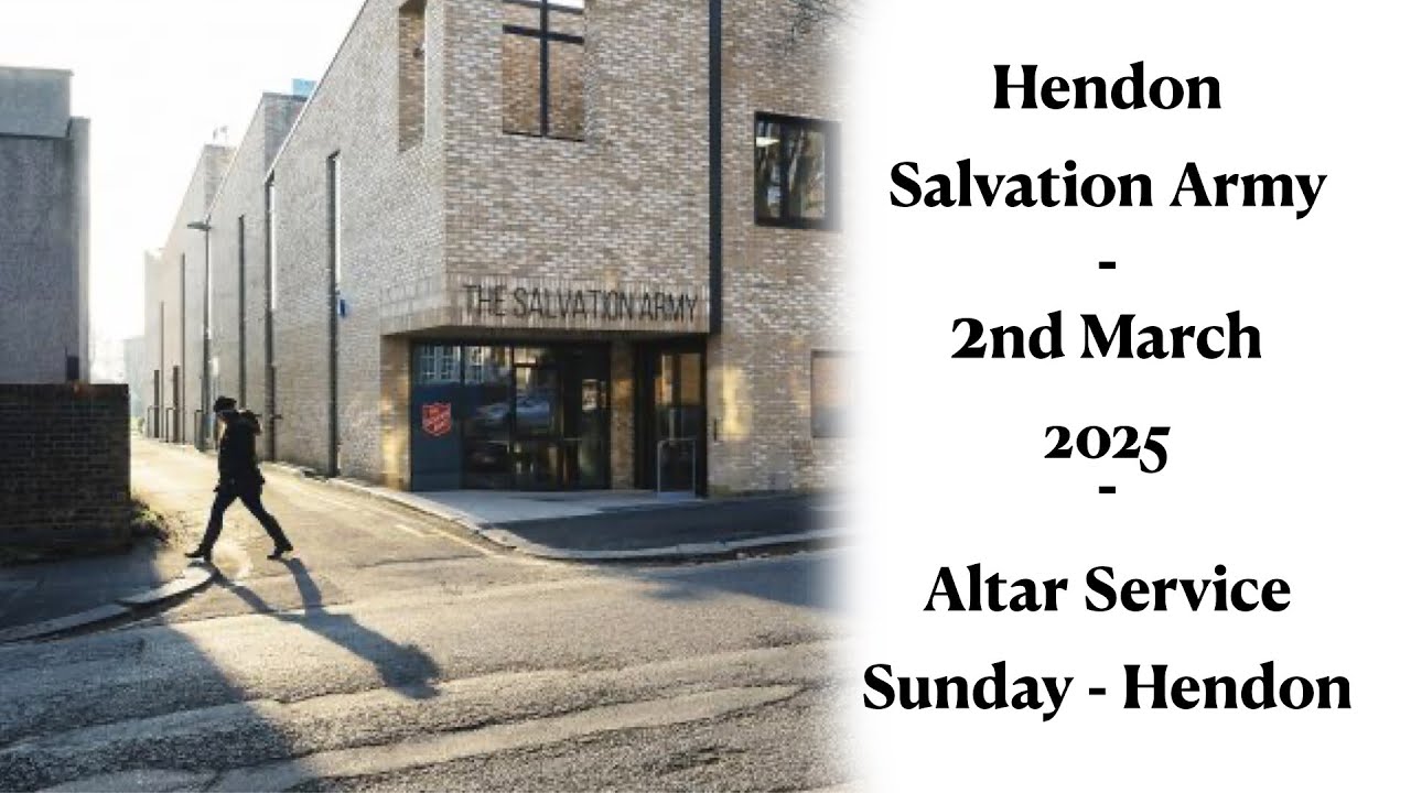 Hendon SA - Altar Service Sunday - Hendon 2nd March 2025