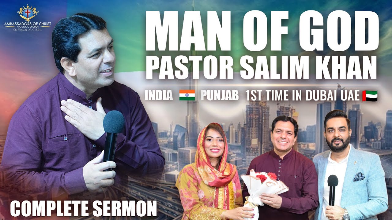 MAN OF GOD “PASTOR SALIM KHAN” (INDIA 🇮🇳 PUNJAB) | AMBASSADORS OF CHRIST APOSTOLIC CHURCH 🇦🇪