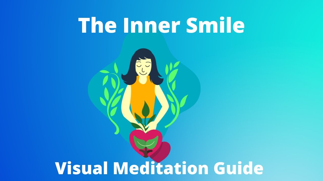 The Inner Smile - Visual Emotional Meditation