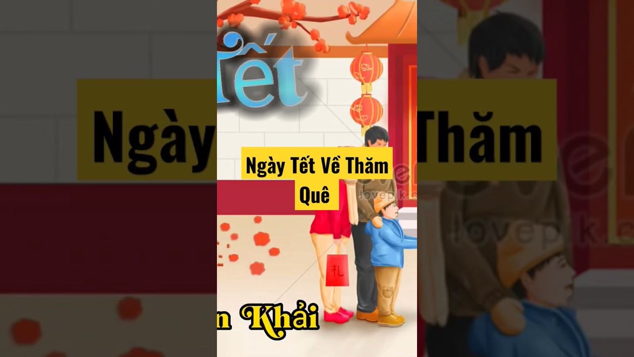 Ng&agrave;y Tết Về Thăm Qu&ecirc;