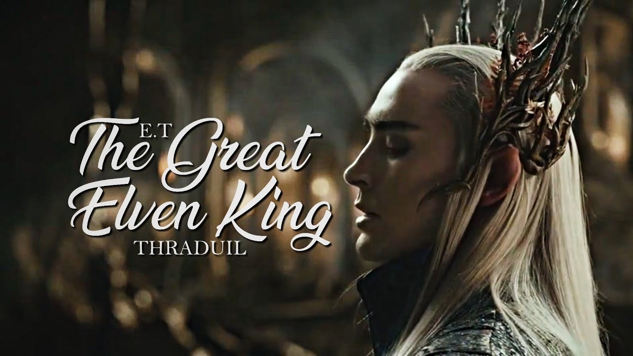 E.T | Thranduil