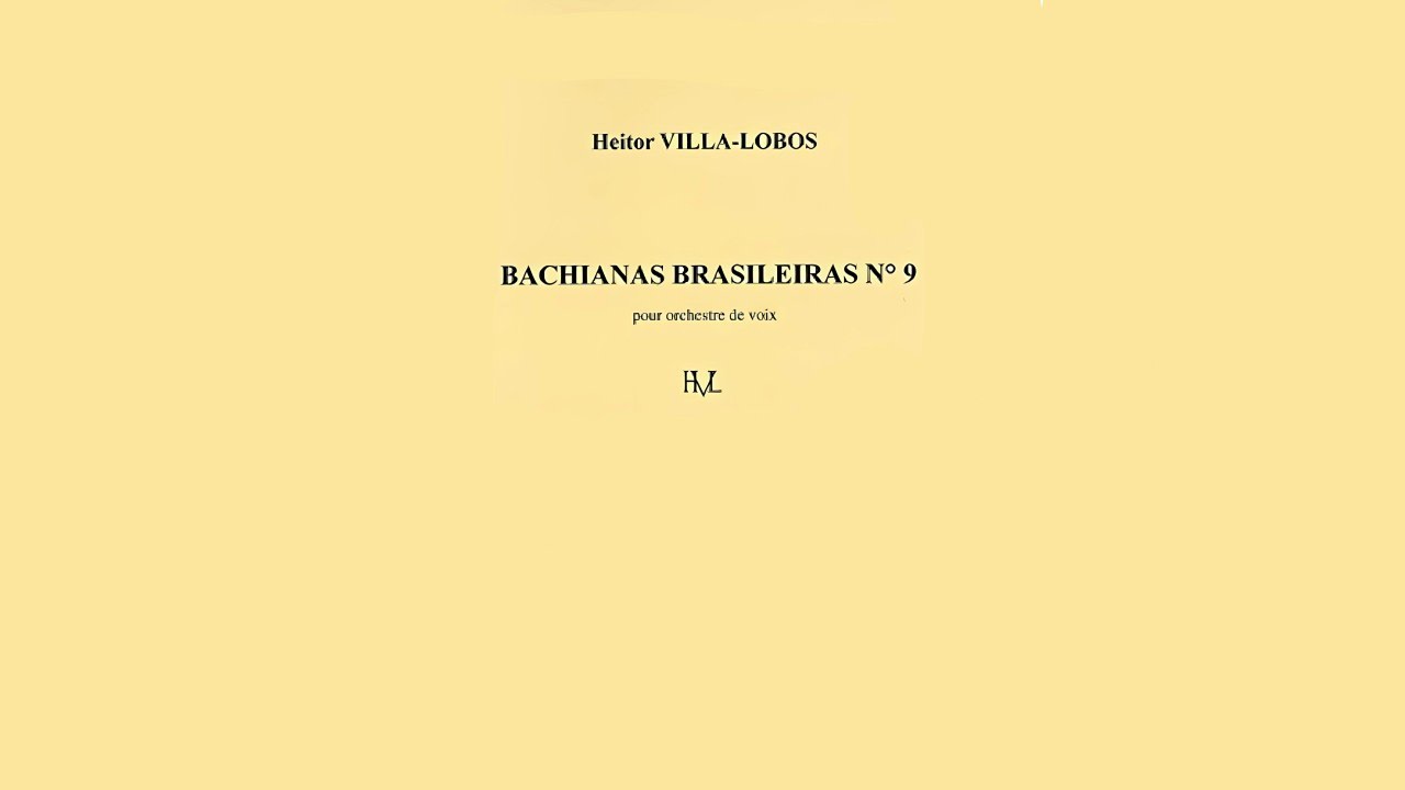 Heitor Villa-Lobos: Bachianas Brasileiras No.9, W.449 (Orquesta de voces) [Score + Audio]