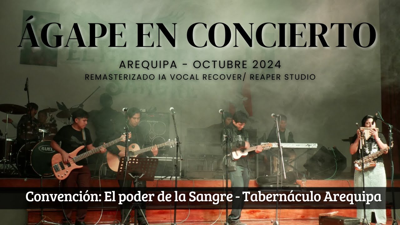 AGAPE EN CONCIERTO - Arequipa 2024 (remasterizado)