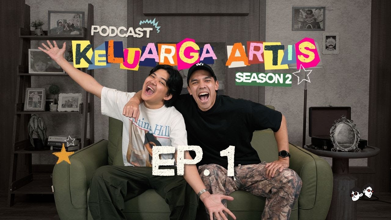 Podcast Keluarga Artis S2 | Ep. 1 – Kembalinya Keluarga Artis