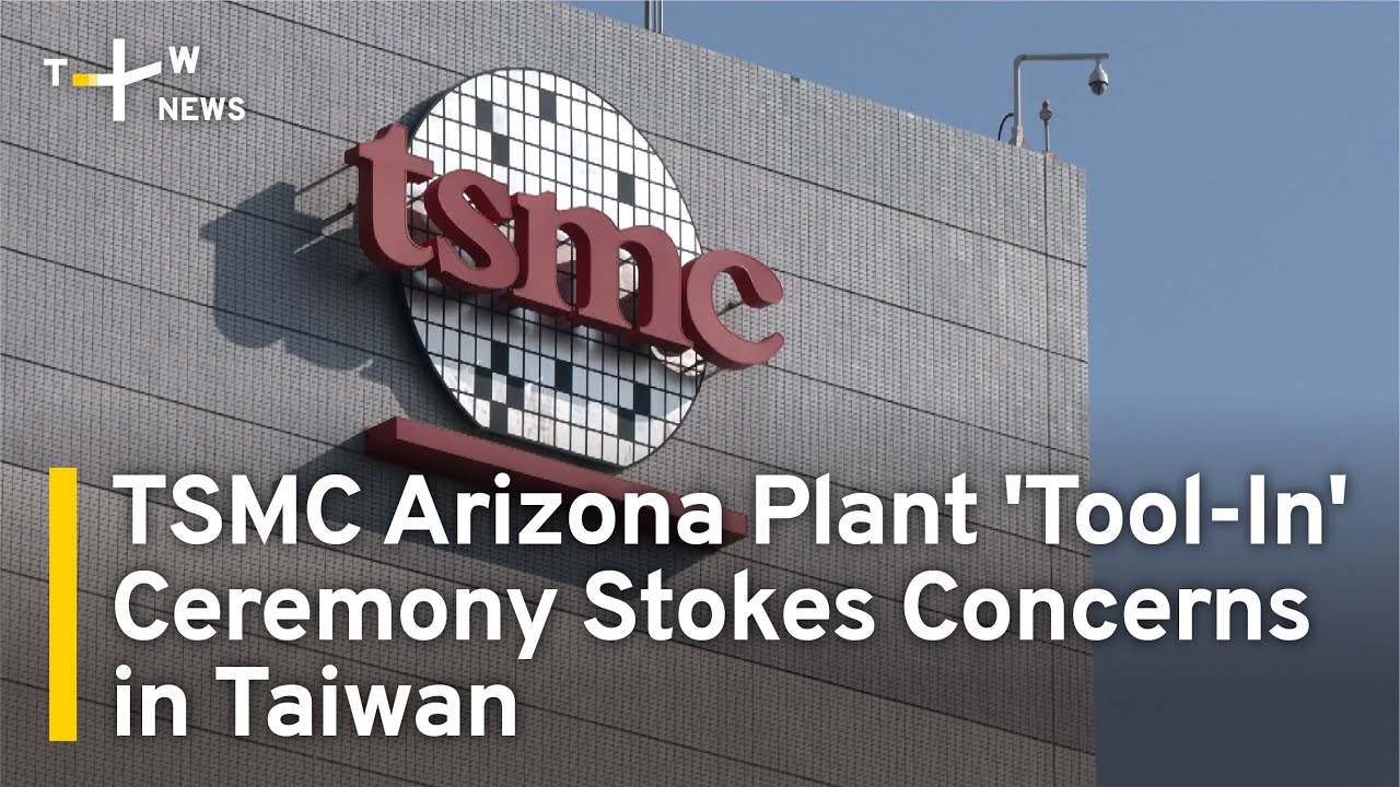 TSMC Arizona Plant 'Tool-In' Ceremony Stokes Concerns in Taiwan | TaiwanPlus News