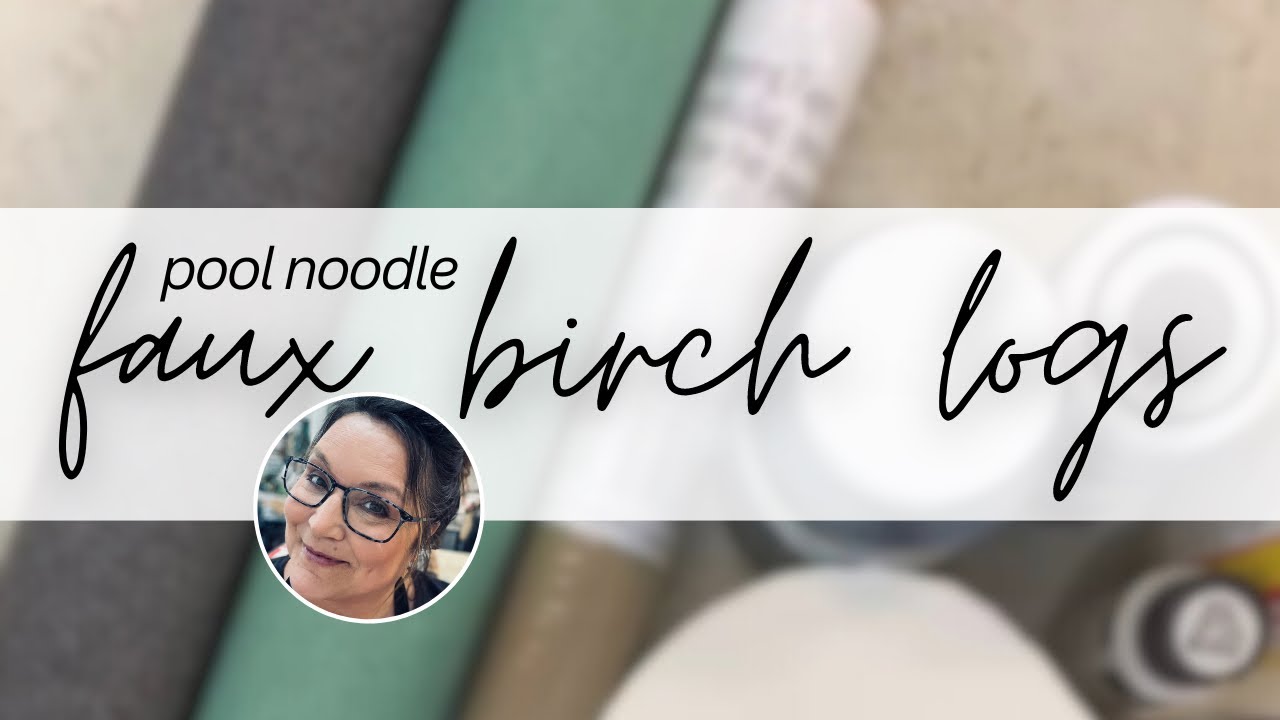 Faux birch logs | Dollar Tree pool noodles