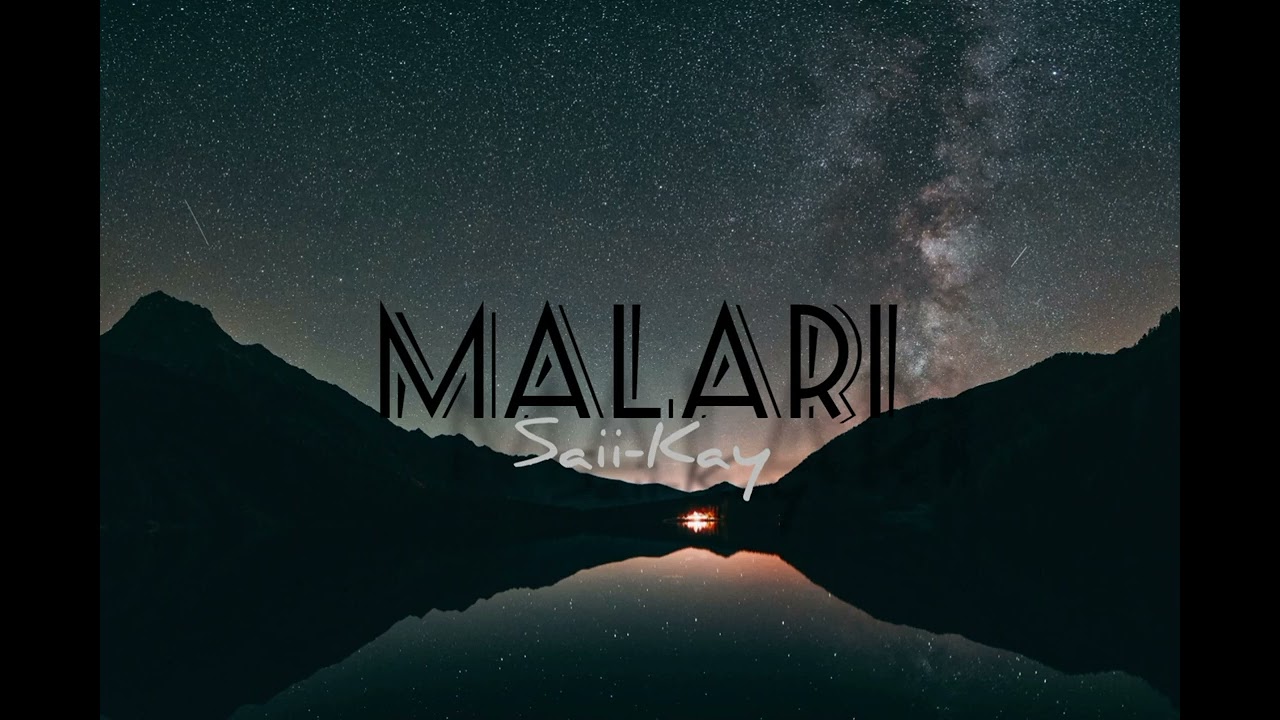 Malari - Saii-Kay 🔥🇵🇬