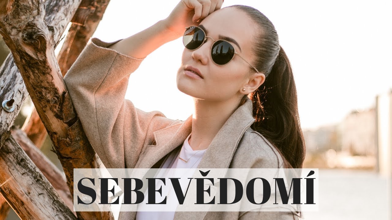 JAK BÝT SEBEVĚDOMÁ | Moje tipy na zvýšení sebedůvěry