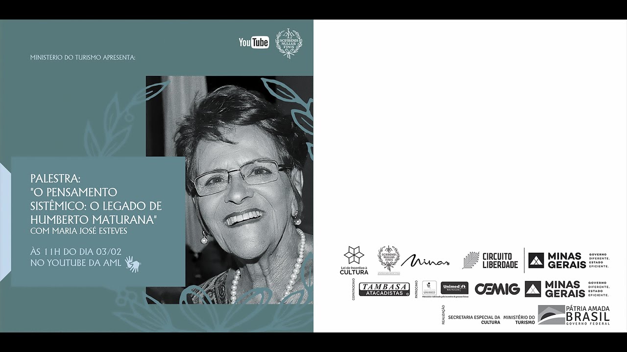 “Pensamento Sistêmico: o legado de Humberto Maturana”, com a professora Maria José Esteves