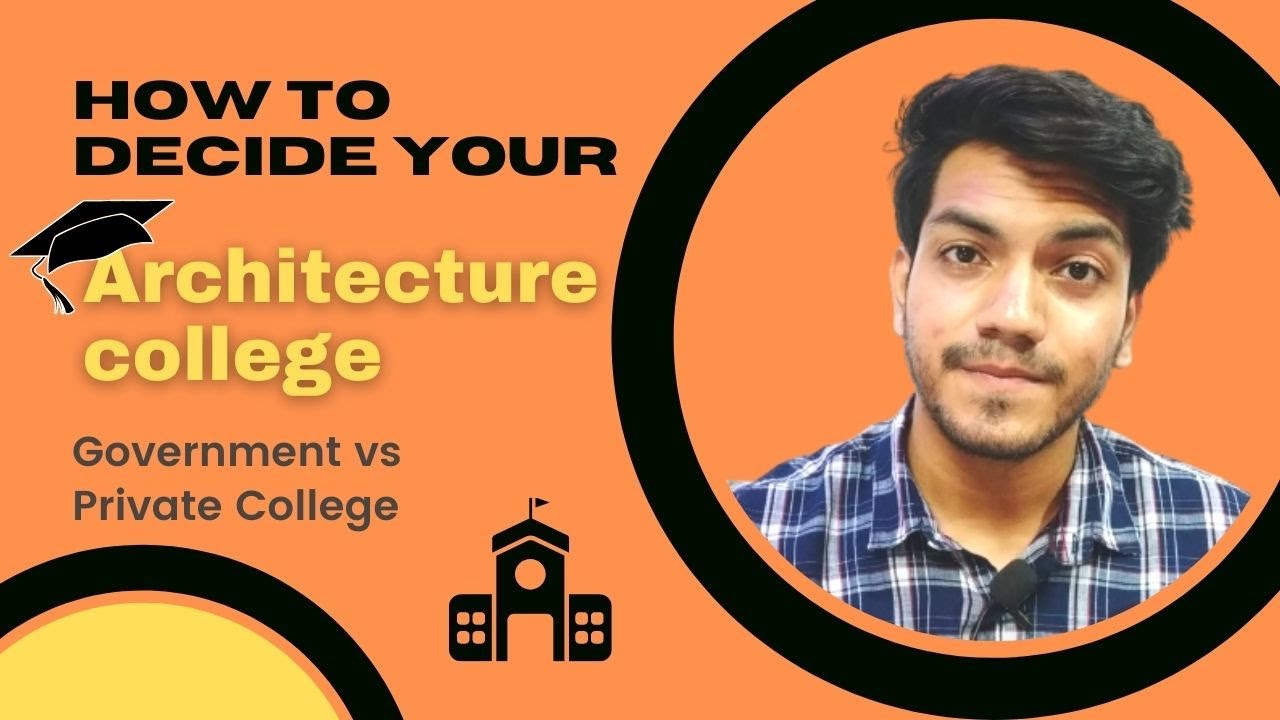 How to decide your Architecture College | Government VS Private College | Tips for deciding