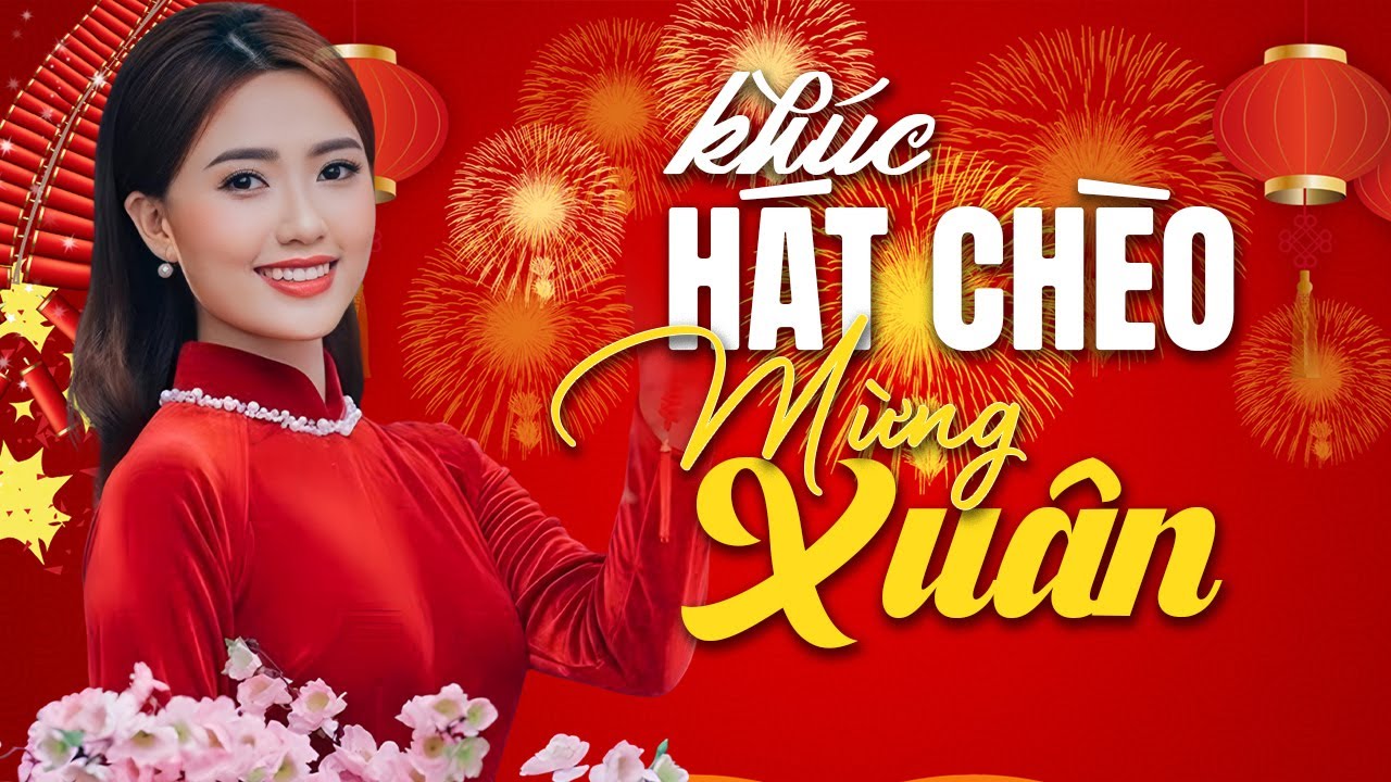Liên Khúc Hát Chèo Mừng Xuân | Những Bài Hát Chèo về mùa xuân quê hương hay nhất