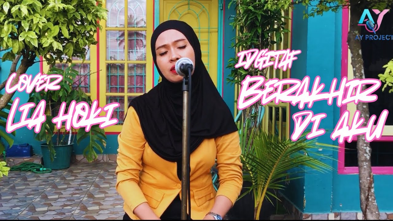 BERAKHIR DI AKU IDGITAF COVER LIA HOKI