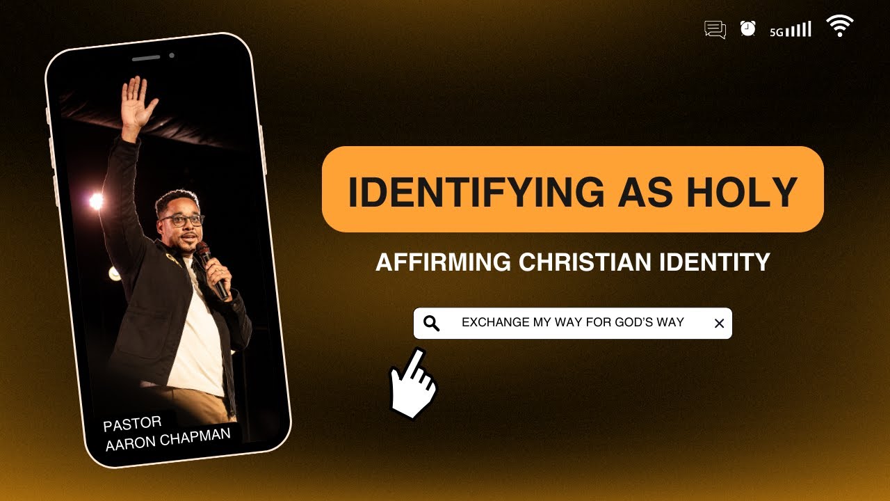 Identifying as Holy // Affirming Christian Identity // Pastor Aaron Chapman