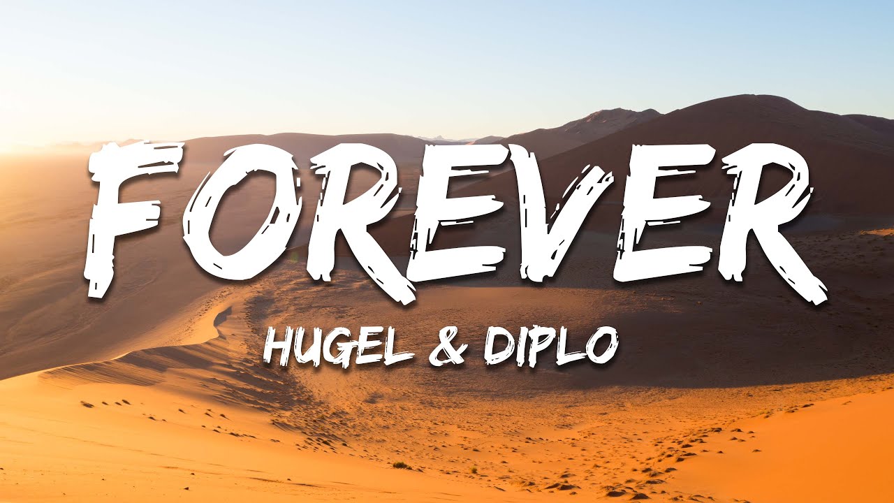 HUGEL & Diplo - Forever ft. Malou & Yuna (Lyrics)