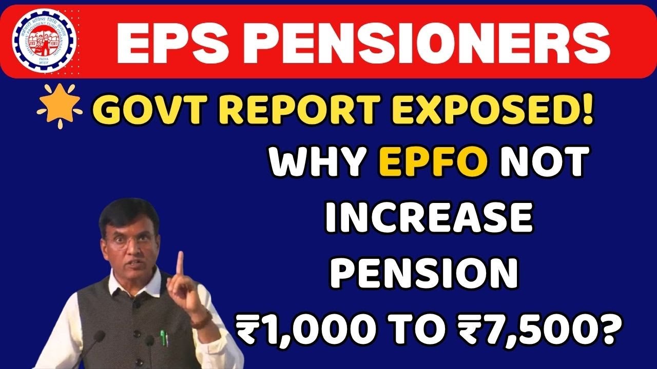 The Truth Behind Minimum ₹7,500 EPS-95 Pension &ndash; Why EPFO Can&rsquo;t Increase Your Pension?