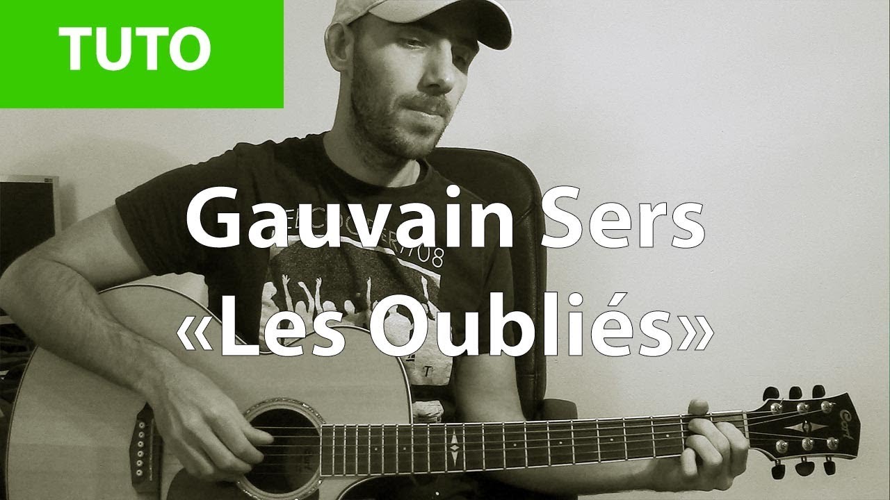 Tuto Guitare Facile - Gauvain Sers ( Les Oubliés )