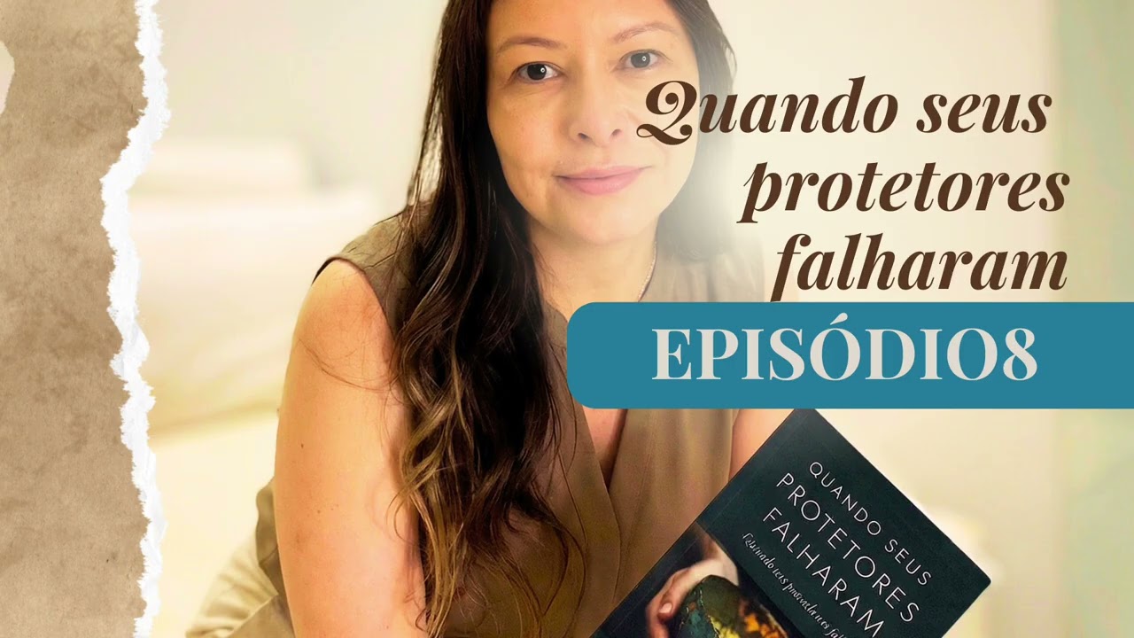 Episódio 9 | Curando a Amargura.