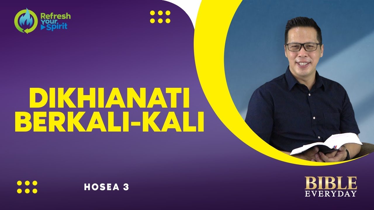 Dikhianati Berkali-Kali (Hosea 3) - Petrus Kwik  |  BIBLE EVERY DAY