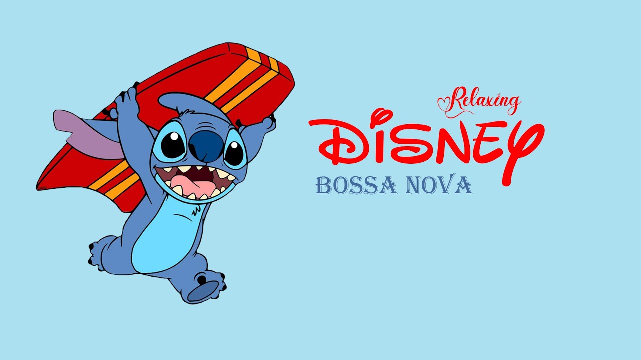 Playlist  | DISNEY Bossa Nova STITCH ☕ Relaxing Piano Collection for Studying/Relaxing