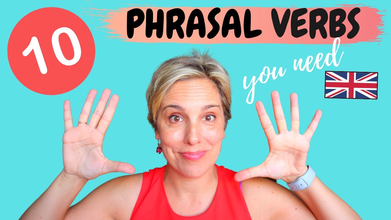 You need to know these useful 10 PHRASAL VERBS