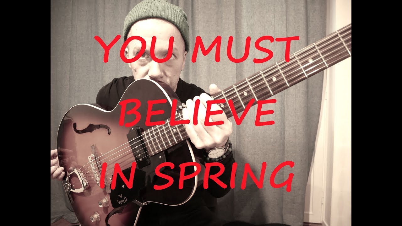 You Must Believe in Spring - Chord Melody  (Jazz Guitar Lesson 71)