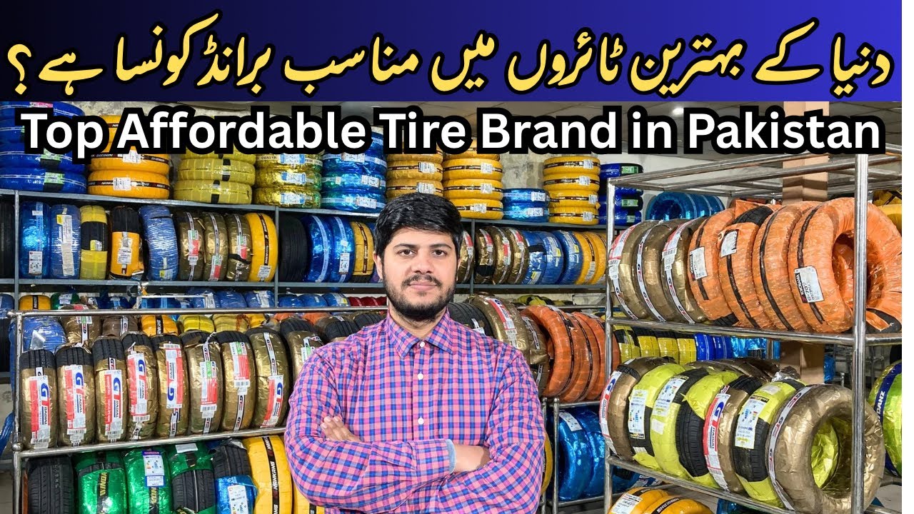 Best Affordable Car Tire Brand in Pakistan | Latest Tyre Prices for 2026