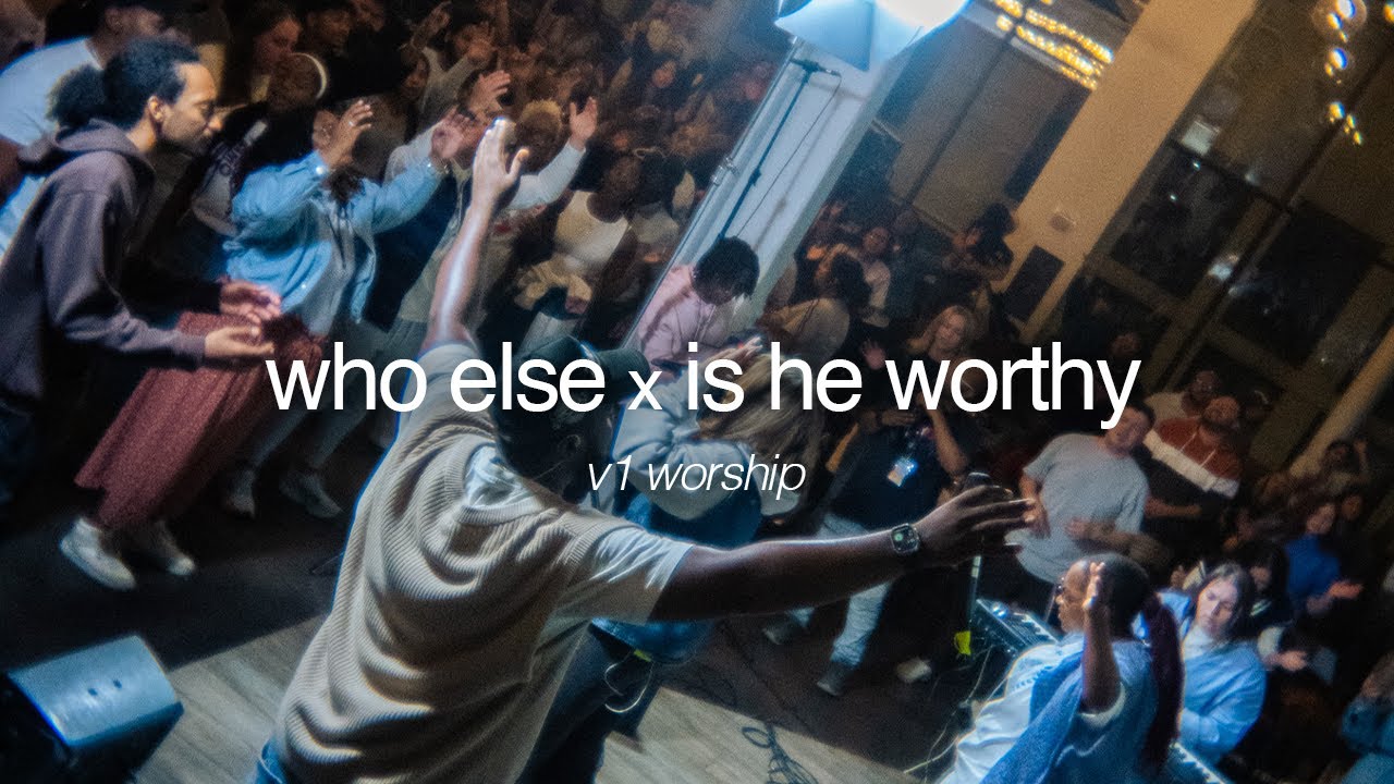 Who Else x Is He Worthy | V1 Worship