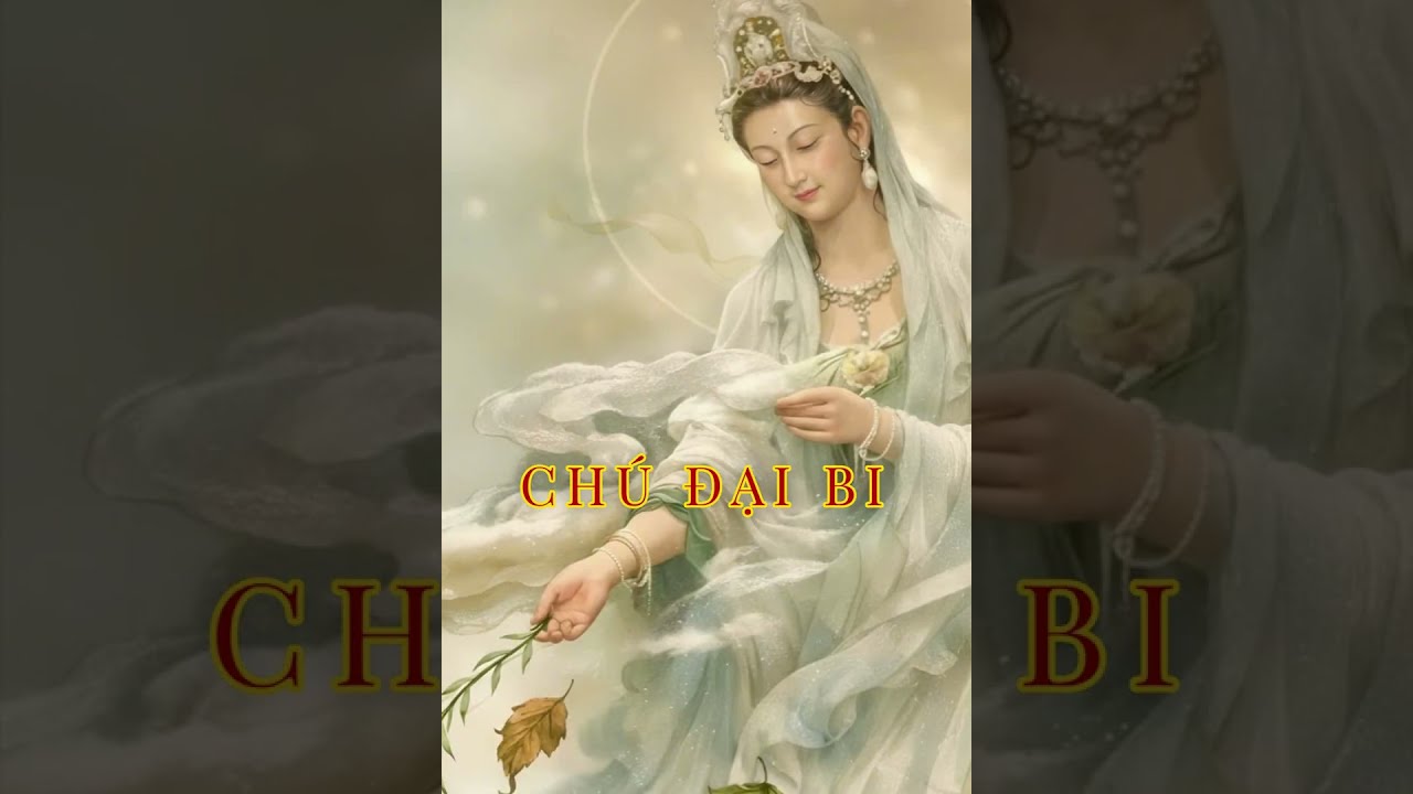 CHÚ DẠI BI