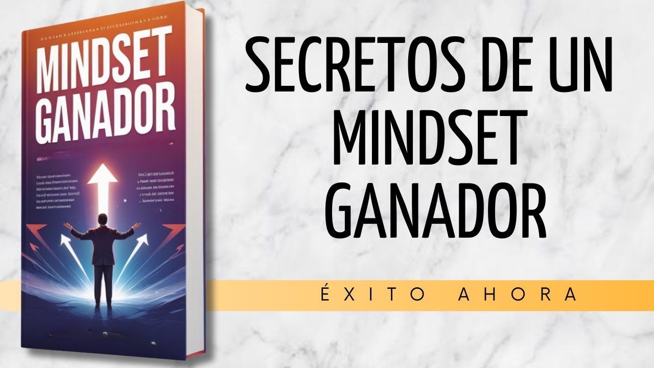 Mindset Ganador: Transforma Tu Vida Escuchando Esto