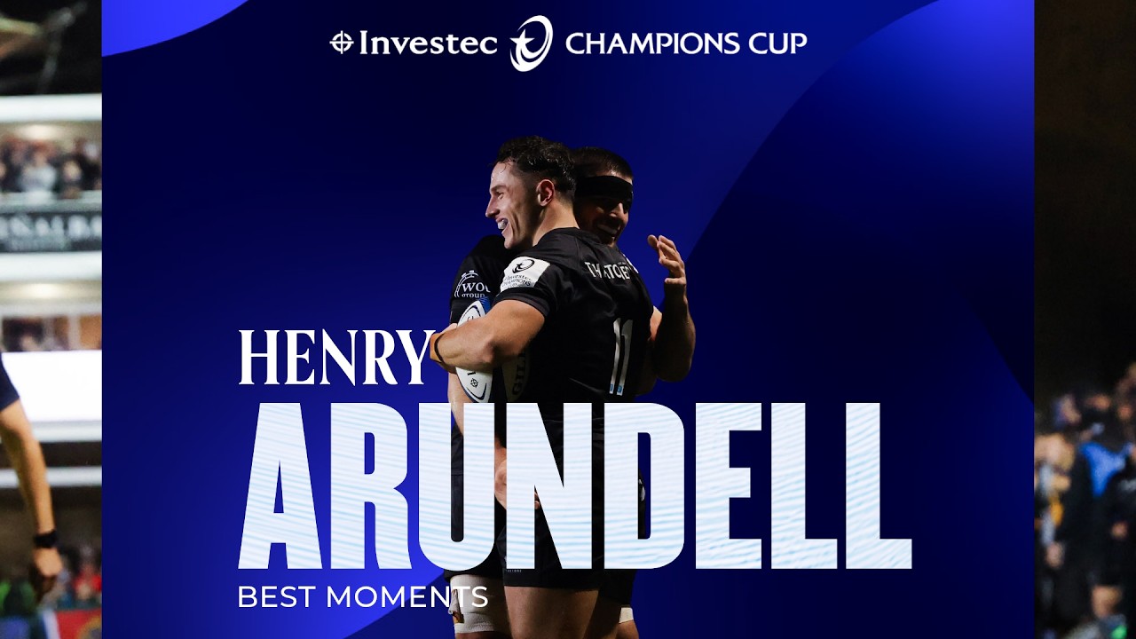 Henry Arundell's BEST moments in Investec Champions Cup and EPCR Challenge Cup