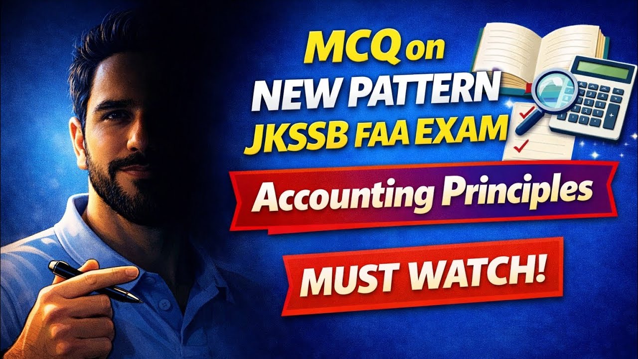 MCQ'S ON ACCOUNTING PRINCIPLES || JKSSB FAA 2026 || NEW PATTERN