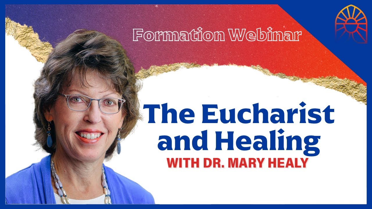 The Eucharist and Healing (feat. Dr. Mary Healy)