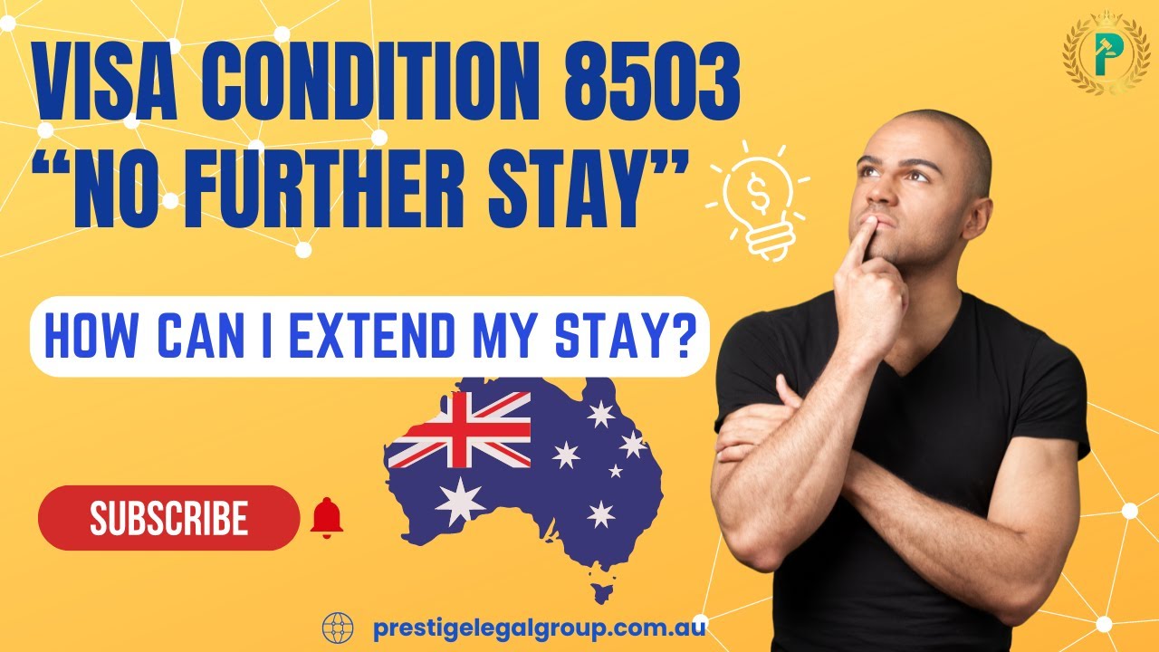 Unlock 'No Further Stay Australia': Waiver of Condition - 8503 Condition Explained