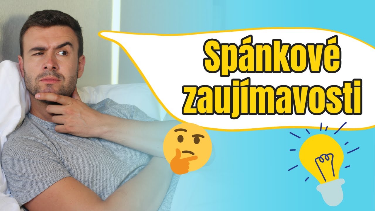 Spánkové zaujímavosti - toto ste o spánku určite nevedeli !