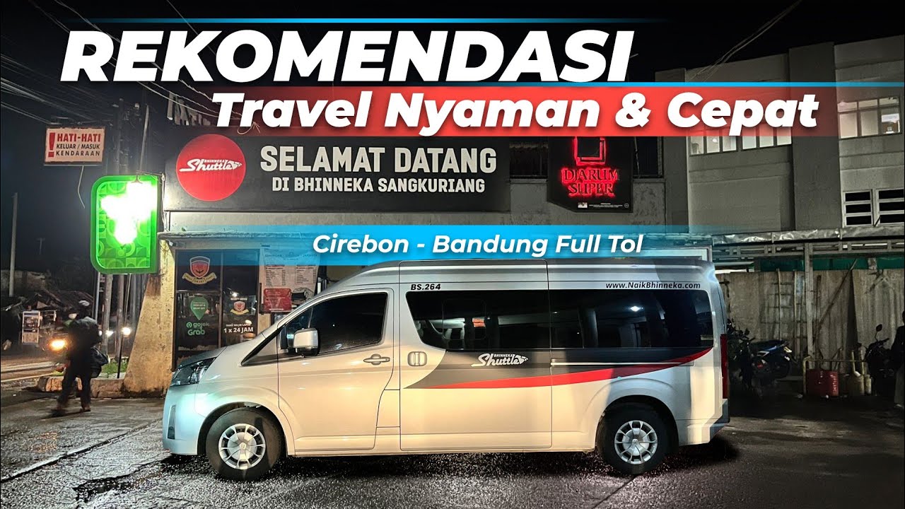 TERCEPAT-TERNYAMAN || TRAVEL BHINNEKA SHUTTLE CIREBON - BANDUNG