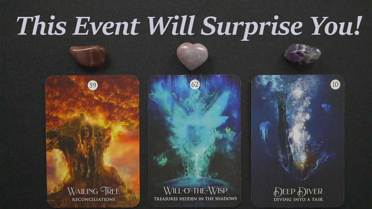 This Event Will Surprise You! ~Timeless pick a card tarot reading!