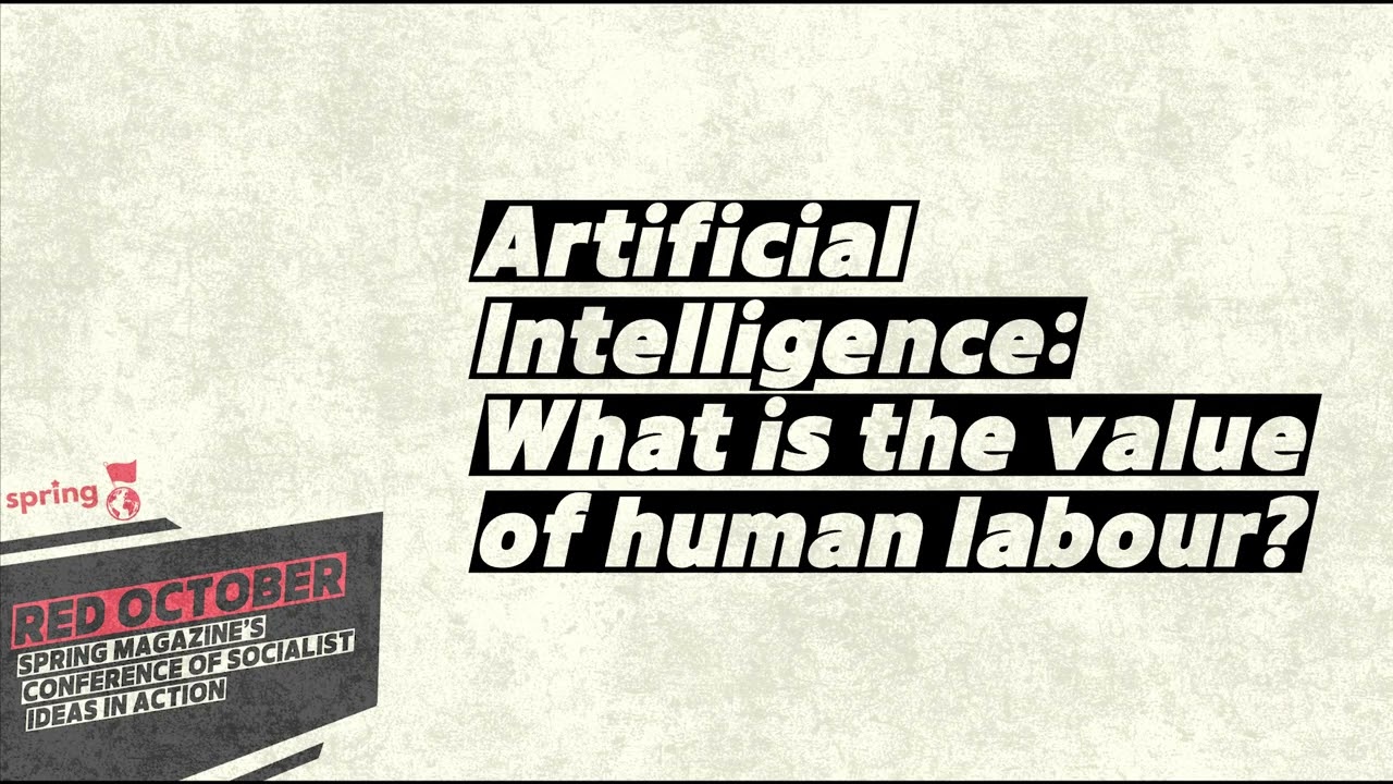 Artificial Intelligence: What is the value of human labour? - RED OCTOBER 2025