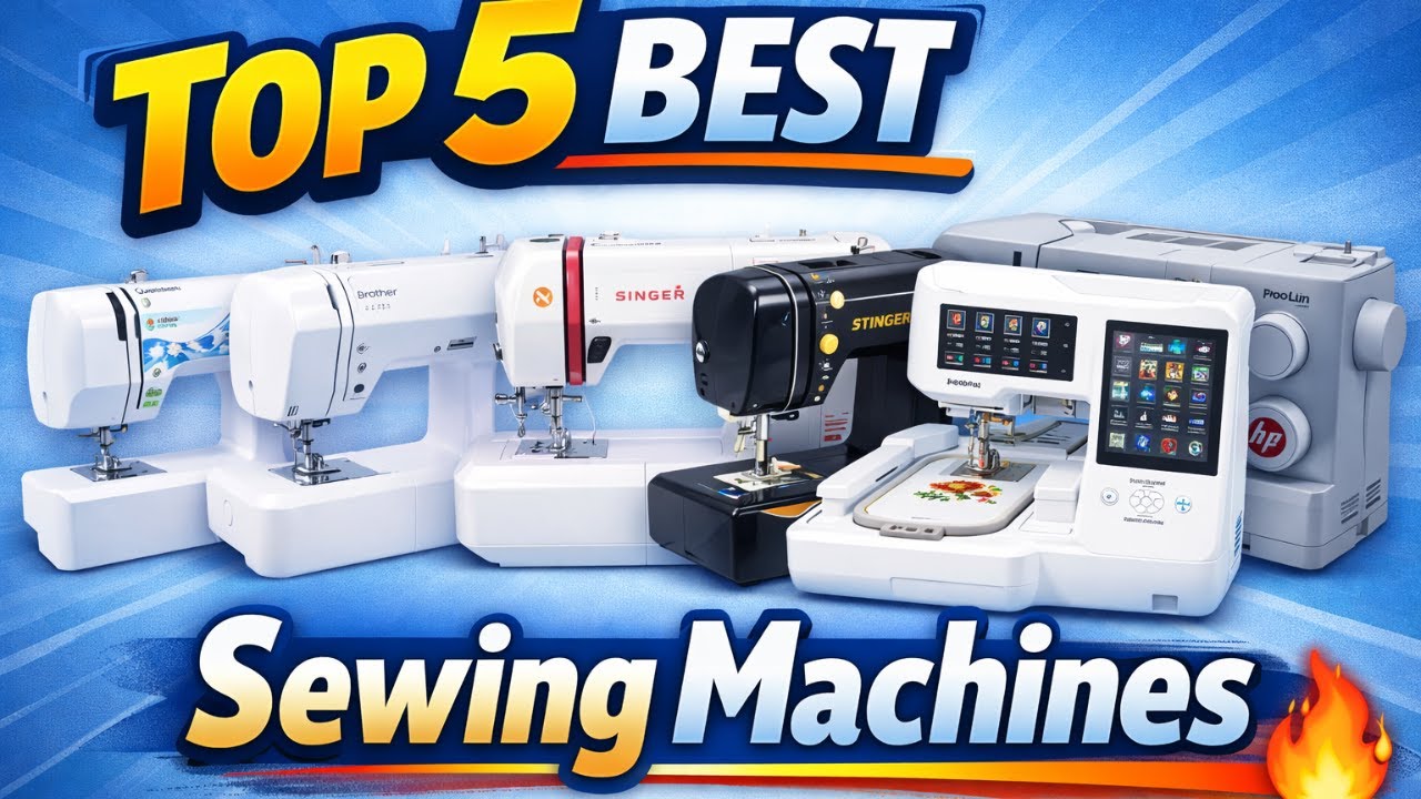 Top 5 Best Sewing Machines 2026 | Best Sewing Machines for Beginners & Pros